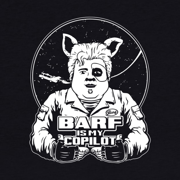 BARF IS MY COPILOT! by blairjcampbell